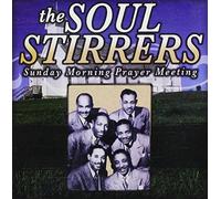 Soul Stirrers – Sunday Morning Prayer Meeting