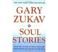 Soul Stories Gary Zukav (Auteur)