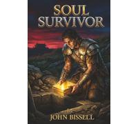 Soul Survivor: A Chronological Novel of the Book of Mormon