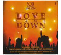 Soul Survivor Live 2006 - Love Come Down [Import]