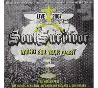 Soul Survivor - Living for Your Glory