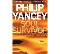 Soul Survivor Yancey, Philip (Auteur)