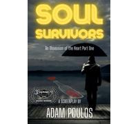 Soul Survivors: An Obsession Of The Heart Part One