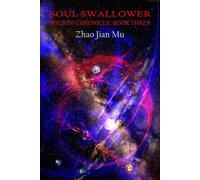 Soul Swallower Fourth Chronicle, #3 - Jian Mu Zhao - BSC1337 Publishing Inc. Canada - ebook (ePub) - Livre