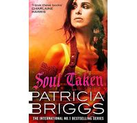 Patricia Briggs – Soul Taken: Mercy Thompson – Livre 13 – Broché (Anglais)
