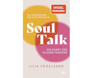 Soul Talk: Die Kunst des klugen Fragens | Der Spiegel-Bestseller von @lilicurious