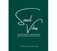 Soul Vibes Part 1: Your daily journal for positive living.