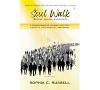 Soul Walk: Before, During, and Afterlife