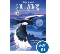 Soul Wings (Band 1) - Die Prophezeiung der magischen Vögel Zwei mutige Geschwister auf einer magischen Reise durch Finnland - Packendes Fantasy-Abenteuer des preisgekrönten Autors Stefan Gemmel - Stef