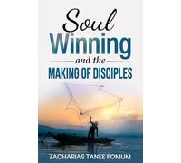 Soul-Winning And The Making of Disciples