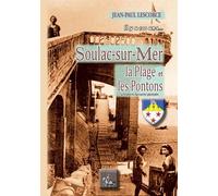 Soulac-Sur-Mer, La Plage Et Les Pontons - Il Y A 100 Ans