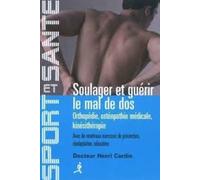 Soulager Et Guérir Le Mal De Dos - Orthopédie, Ostéopathie Médicale, Kinésithérapie