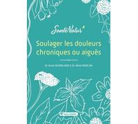 Soulager Les Douleurs Chroniques Ou Aiguës