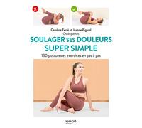 Soulager ses douleurs super simple