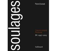 Soulages - L'oeuvre Complet, Peintures Volume 4, 1997-2013