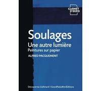Soulages - Une Autre Lumière - Peintures Sur Papier