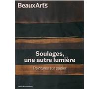 Soulages, une autre lumière. Peintures sur papier Collectif (Auteur)