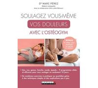 Soulagez vous-même vos douleurs avec l'ostéo-gym