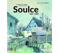 Soulce (968-1900): Chronique d'un village du bout du monde