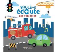 Soulève et écoute - Les véhicules - Kim Huynh - Petits Genies - cartonné - Album jeunesse