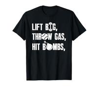 Soulevez Gros, lancez de l'essence et lancez des Bombes T-Shirt