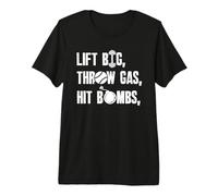 Soulevez Gros, lancez de l'essence et lancez des Bombes T-Shirt Haut de Gamme