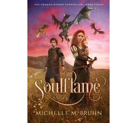 Soulflame The Dragon Singer Chronicles, #3 - Michelle M. Bruhn - Michelle M. Bruhn - ebook (ePub) - Livre