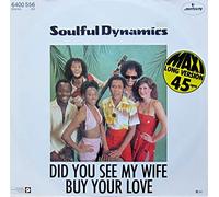 Soulful Dynamics - Did You See My Wife / Buy Your Love