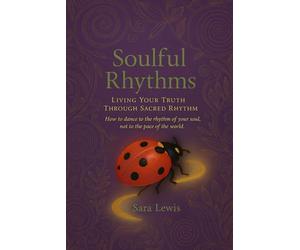 Soulful Rhythms: Living your truth through the scared rhythm of change