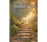 Soulful Steps: Transforming Self-care into Self-Love