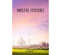 SOULFUL STITCHES: Fictional Encounters in Psychodynamic Healing