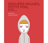 Souliers rouges, petits pois, etc... - Gabriel Hernandez - Requins Marteaux - cartonné - Bande dessinée