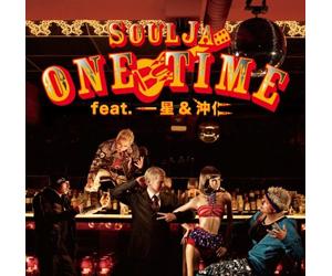 Soulja - One Time Feat. Issei & Jin Oki [Import]