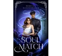 Soulmatch YA-Dystomance - die perfekte Mischung aus Dystopie und Romance! Future Setting meets Forbidden Love - Rebecca Danzenbaker - One - ebook (ePub) - Livre