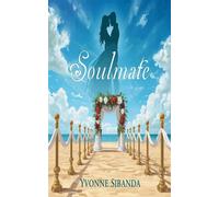 Soulmate The Teenage Dream Collection, #1 - Yvonne Sibanda - Yvonne Sibanda - ebook (ePub) - Livre