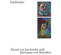Soulmates : Alexej von Jawlensky and Marianne von Werefkin