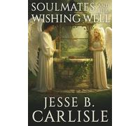 Soulmates and the Wishing Well