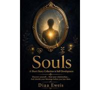Souls: A Short Story Collection in Self-Development