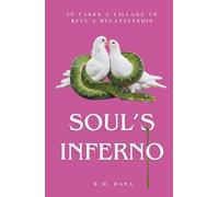 Soul's Inferno: It Takes a Village to Ruin a Relationship