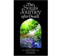 Soul's Journey After Death: Abridgement with Commentary