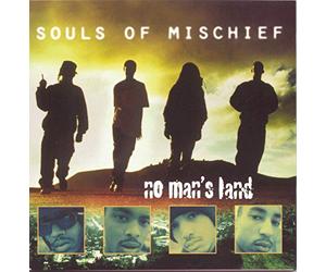 Souls of Mischief - No Man's Land
