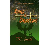 Souls of the Dragons - T. C. Smith - T.C. Smith - ebook (ePub) - Livre