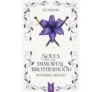 Souls of the Immortal Brotherhood X: Im Wandel der Zeit