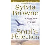 Soul's Perfection, Journey of the Soul Series Sylvia Browne (Auteur)