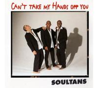 Soultans – Can't Take My Hands Off You – CD