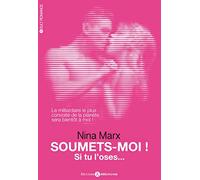 SOUMETS-MOI ! SI TU L'OSES...VOL 1