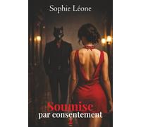 Soumise par consentement Volume 2: Dark romance, récit BDSM