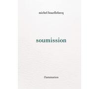 Michel Houellebecq – Soumission – Roman – Relié – Flammarion
