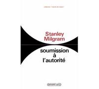 Soumission à l'autorité – Un point de vue expérimental – Éditions Calmann-Lévy