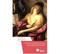 Soumission et dévotion féminine dans le catholicisme Ô ma fille, que tu m'égrées dans ta dépendance - Olivier Christin - Le Manuscrit Eds - broché - Essai